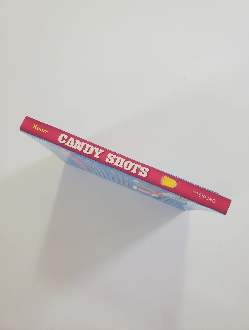 Candy Shots 150 Decadent Drinks for Your Sweet Tooth by Paul Knorr